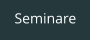 Seminare